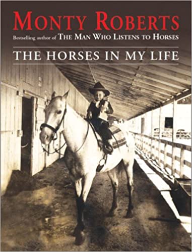 The Horses in My Life by Monty Roberts