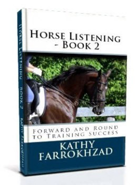 Horse Listening Book 2 by Kathy Farrokhzad Horse Listening by Kathy Farrokhzad