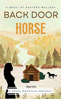 Back Door Horse: Green Mountain Romance, Book 1