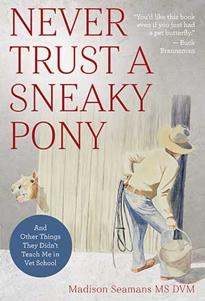 Never Trust a Sneaky Pony from Horse & Rider Books